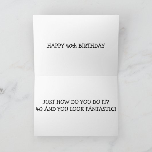 Carte COMMENT LE FAIS-TU ? "40e ANNIVERSAIRE" (Intérieur)