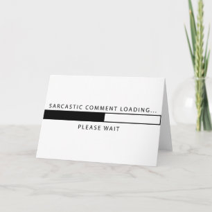 Carte Commentaire sarcastique Chargement