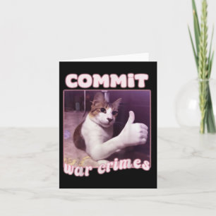 Carte Commettre des crimes de guerre amusant chat mème