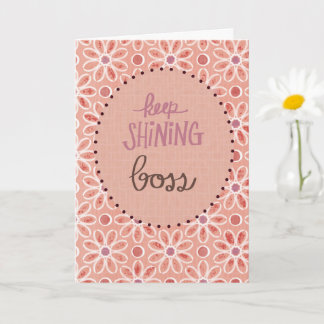 Carte Continuez à briller Boss Peach & Mauve Floral Boss