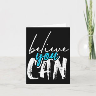 Carte Cool Croyez Que Vous Pouvez, Citations Graphiques