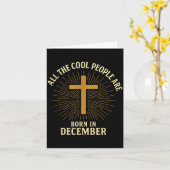 Carte Cool People Are Born In December Christian Christm (Fleur jaune)