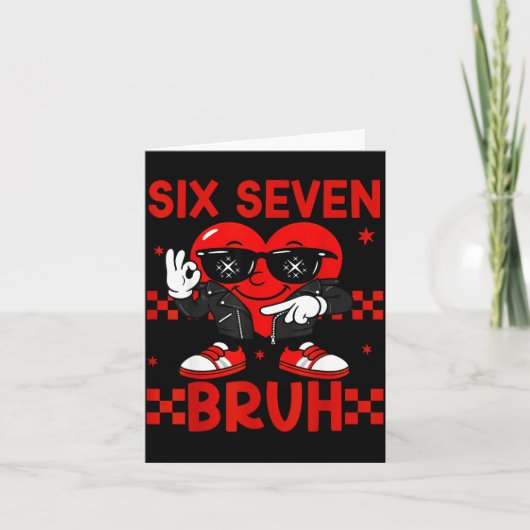 Carte Cool Six Seven Bruh 6 7 Valentines Day Meme Heart  (Devant)