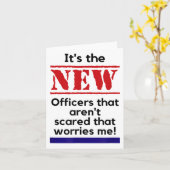 Carte Cop Quote It's The New Officers That E Me Trooper (Fleur jaune)