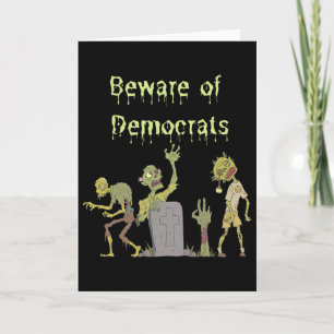 Carte Costume d'Halloween zombie Attention aux démocrate