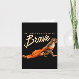 Carte Coup de singe finalement avoir le courage tendance