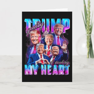 Carte Coupable d'avoir volé mon cœur Rose Trump Trump Fi