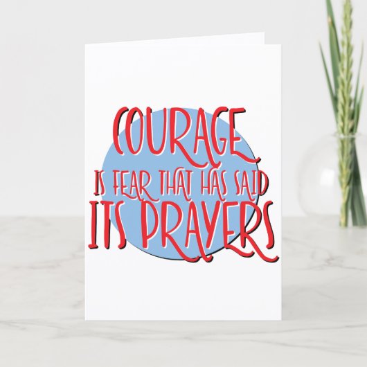 Carte Courage Est Slogan D'anniversaire De Récupération (Devant)