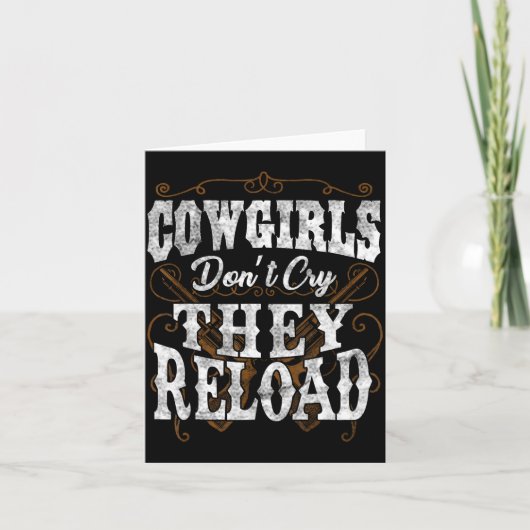 Carte Cowgirls Don't Cry They Reload Shirt (Devant)