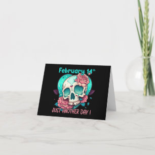Carte Crâne anti-Saint-Valentin - Juste une autre journé
