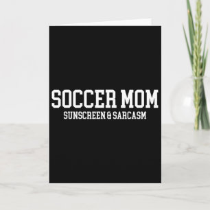 Carte Crème Solaire Maman Footballeuse Et Sarcasme