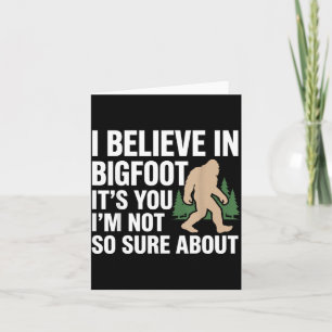 Carte Croire en Bigfoot Citation Drôle Sasquatch Humour
