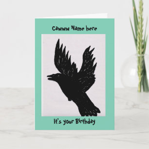 Carte Crow dit caw, (ajouter le nom) c'est votre anniver