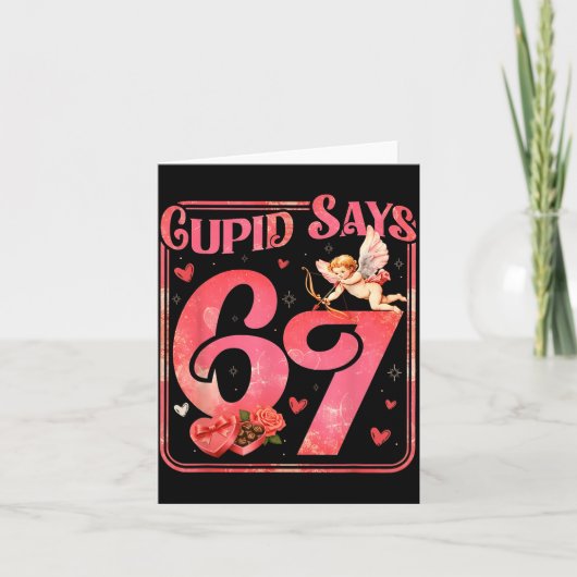 Carte Cud Says 67 Funny Valentine Six Seven Meme Saying (Devant)