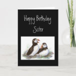 Carte Custom Birthday, Sister, Cute Puffins Bird Nature<br><div class="desc">Custom Birthday,  Sister,  Cute Puffins Bird Nature</div>