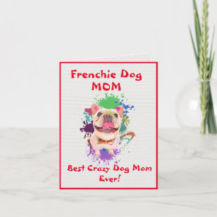 Carte Custom Frenchie Mom Best Crazy Dog Lady Digital