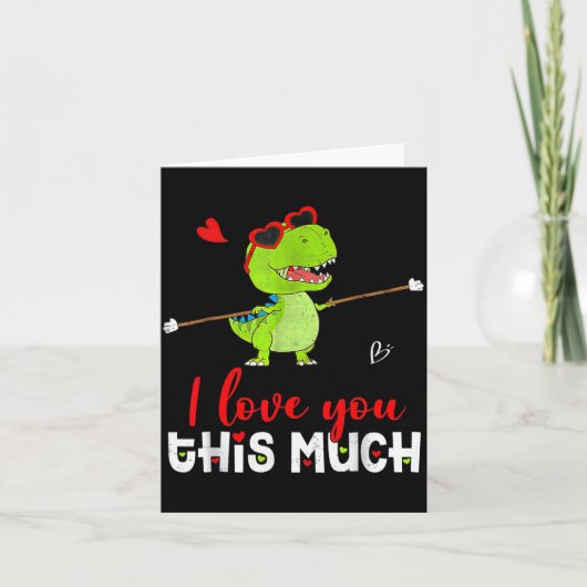 Carte Cute Dinosaur I Love You This Much Valentines Day  (Devant)