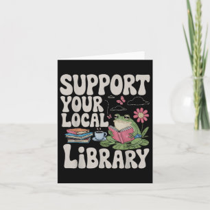 Carte Cute Frog Support Your Local Library Librairie Boo