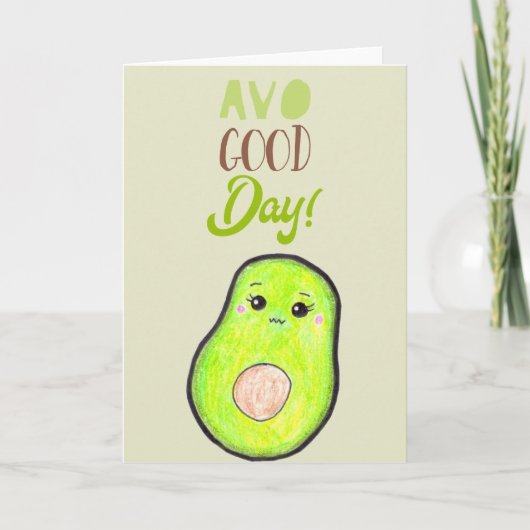 Carte Cute Kawaii Avocado Avo bonne journée BLANC typogr (Devant)