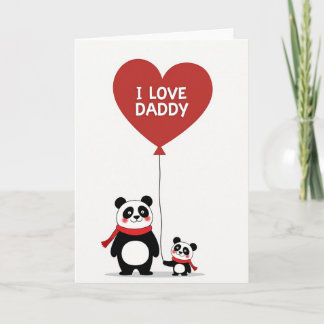 Carte Cute Panda I Love Daddy Card