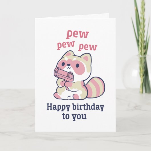 Carte Cute Raccoon Pew Pew Pew Pew Funny Joyeux Annivers (Devant)