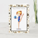 Carte Cute Rhythmic Gymnast with Ball Happy Birthday<br><div class="desc">Happy Birthday card with an illustration of a girl doing rhythmic gymnastics with his blue ball. The background has a beautiful pattern of dots in different sizes, all in a matching sepia tone. Personalize the text with your own message and click on customize further if necessary. Illustrated and designed by...</div>