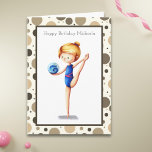 Carte Cute Rhythmic Gymnast with Ball Happy Birthday<br><div class="desc">Happy Birthday card with an illustration of a girl doing rhythmic gymnastics with his blue ball. The background has a beautiful pattern of dots in different sizes, all in a matching sepia tone. Personalize the text with your own message and click on customize further if necessary. Illustrated and designed by...</div>