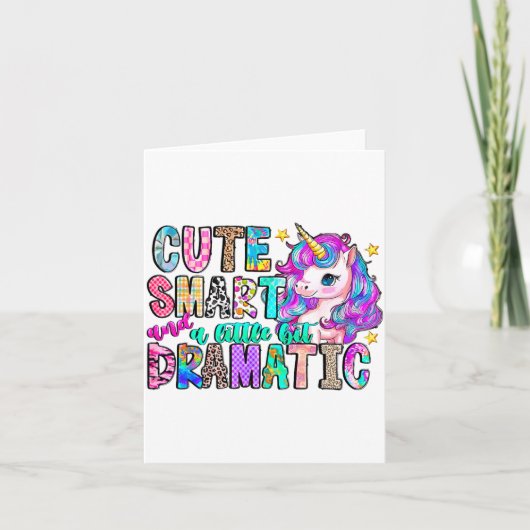 Carte Cute Smart And A Little Bit Dramatic Funny Unicorn (Devant)