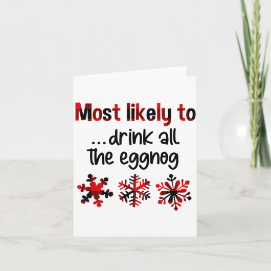 Carte Cutecomfy Most Likely To Drink All The Eggnog Chri (Devant)