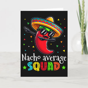 Carte Dab de chili d'équipe moyen nacho drôle Cinco De M