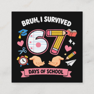 Carte D'accompagnement Bruh j'ai survécu 67 jours d'école