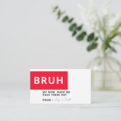 Carte D'accompagnement Bruh Ma Mère M'A Fait Passer Ceux-Là, Funny Valent (Debout devant)