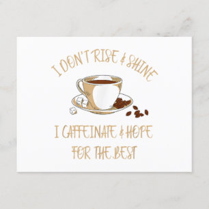 Carte D'accompagnement Café drôle - Je ne me lève pas et je brille Je caf
