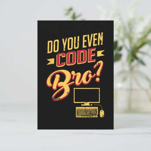 Carte D'accompagnement Est-Ce Que Vous Avez Même Code Bro Funny Software  (Debout devant)