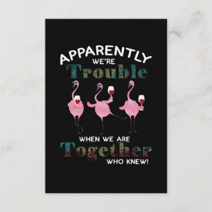 Carte D'accompagnement Flamingos Apparently We're trouble Flamingos