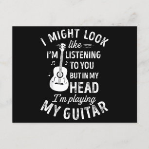 Carte D'accompagnement I Might Look Like I'm Listening To You Funny Guita