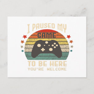Carte D'accompagnement J'ai Mis En Pause Mon Jeu Pour Être Ici Joueur Jeu