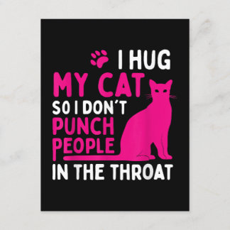 Carte D'accompagnement Je serre mon chat pour ne pas frapper les gens - A