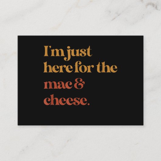 Carte D'accompagnement Je Suis Juste Ici Pour Le Mac Et Le Fromage Merci (Devant)