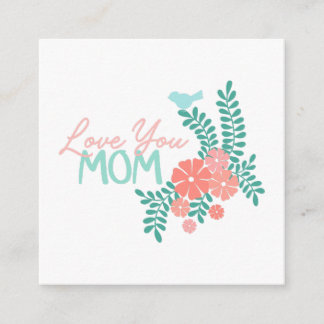 Carte D'accompagnement Love you mom callipraphy floral frame