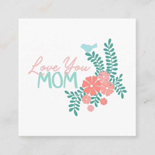 Carte D'accompagnement Love you mom callipraphy floral frame (Devant)