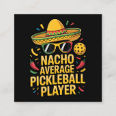 Carte D'accompagnement Nacho Average Pickleball Player (Dos)