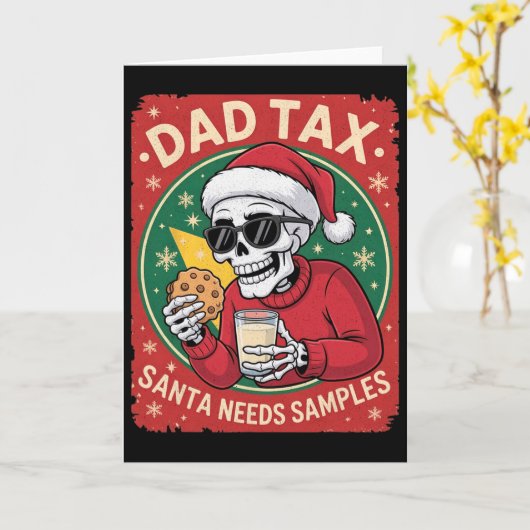 Carte Dad Tax Santa Needs Sample Skeleton Cookie Milk Fu (Fleur jaune)
