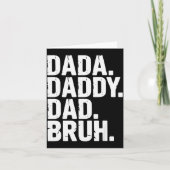 Carte Dada Daddy Dad Bruh Fathers Day Funny Dad Bruh Men (Devant)