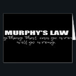 Carte d'adage de la science du droit de Murphy<br><div class="desc">Tout ce qui peut aller de travers,  ira de travers. La Loi de Murphy est un adage ou un épigramme qui peut être utilisé pour décrire la deuxième loi de la thermodynamique dans la science. L'univers est le chaos et plein de désordre.</div>