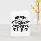 Carte Daddy And Me Dont Make Me Call My Awesome Dad  (Fleur jaune)