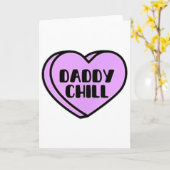 Carte Daddy Chill Funny Meme Quote Valentine Heart Candy (Fleur jaune)