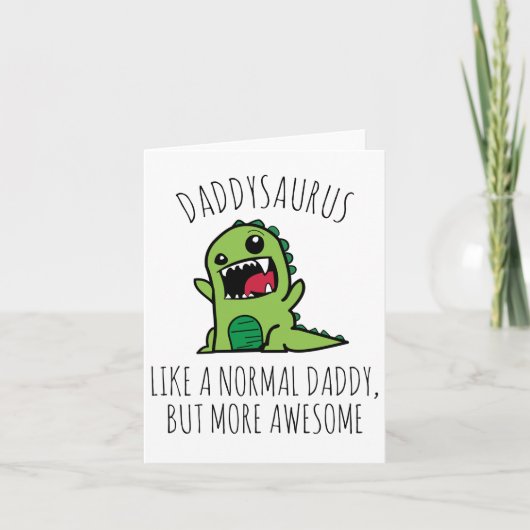 Carte Daddysaurus Comme Un Père Normal, Mais Plus Étonna (Devant)
