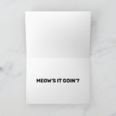 Carte d'amitié amusante Meow's It Go' ? Chat de de (Intérieur)