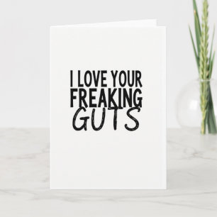Carte d'amour White Freaking Guts
